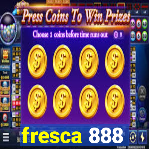 fresca 888